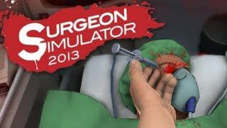 Surgeon Simulator 2013 | Part 1 | I'M A DOCTOR!!