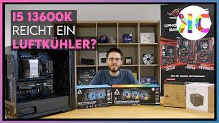 Der beste Kühler für den i5 13600K - Reicht ein Luftkühler? Was bringt eine Wasserkühlung?