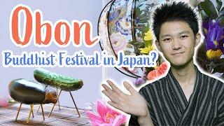 Obon (お盆) - Japanese Buddhist's Festival?