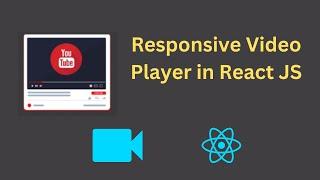 Responsive Video Player in React JS