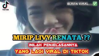 CEWEK MIRIP LIVY RENATA VIRAL TIKTOK - BENARKAH??