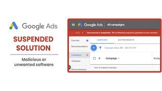  Google Ads Suspended Account Fix - Malicious or unwanted software - 2021 Solution 