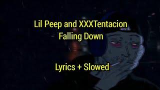 Lil Peep and XXXTentacion - Falling Down (Slowed + Reverb + Lyrics)