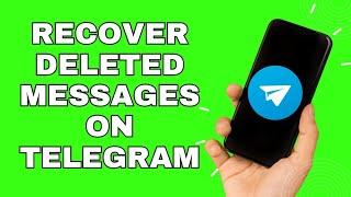 How to Recover Deleted Messages on Telegram (2024)