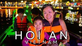 HOI AN Best Places to go with Kids and Families  /  Vietnam Travel Guide & Vlog