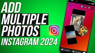 How To Add Multiple Pictures To Instagram Stories (2024)