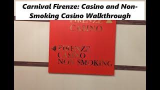 Carnival Firenze Casino and Nonsmoking Casino Walkthrough April 2024