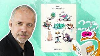 Interview de Marc du Pontavice  "Destin animé", disponible en librairie