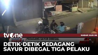 Pedagang Sayur di Bekasi Dicegat 3 Pelaku Begal | Kabar Hari Ini tvOne