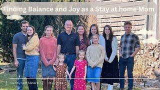 Finding Joy and Balance as a Stay at Home Mom