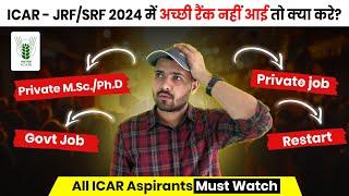 ICAR JRF/SRF में Low Rank वाले Aspirants को क्या करना चाहिए | Detailed analysis