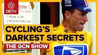 Cycling’s Darkest Secrets Uncovered! | The GCN Show Ep. 290