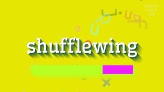 How to say "shufflewing"! (High Quality Voices)