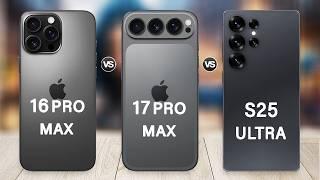 Samsung S25 Ultra Vs iPhone 17 Pro Max Vs iPhone 16 Pro Max | Which is Better?