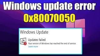 How to fix Windows update error 0x80070050 windows 11 or 10