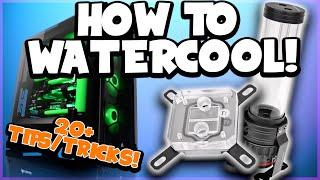 WATERCOOL YOUR PC! - How to BUILD a GAMING PC! STEP BY STEP