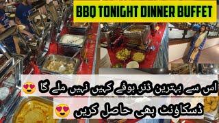 BBQ Tonight Dinner Buffet | Top dinner buffet in Karachi | Best Dinner Buffet in Karachi