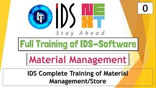 IDS Training | Full Training of Material Management | Store | IDS 7.0 | IDS 6.5