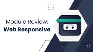 Overview of the Web Responsive module