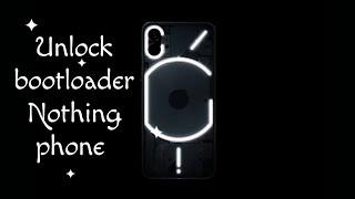 How to Unlock Bootloader Nothing phone update 2024