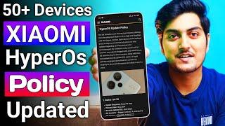 XIAOMI HyperOs New Policy Updated For 50+ Xiaomi Redmi And Poco Devices