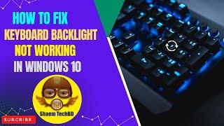 How to Fix Keyboard Backlight Not Working on Windows 10