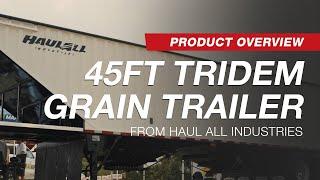 Haul All Industries 45' Tridem Grain Trailer | Product Overview | Flaman Agriculture