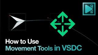 How to Work with the Movement Tool in VSDC