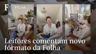 Leitores da Folha comentam o novo formato berliner do jornal