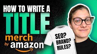 How to Write a Title & Brand for your Merch by Amazon T-Shirt | Keywords, SEO & Listing Guide #1
