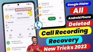 Delete Call Recording Recovery - Google Dialer | How To Recovery Delete Call Recording