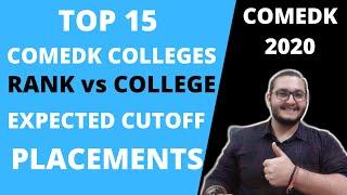 COMEDK RANK VS COLLEGES VS CUTOFF | TOP 15 COMEDK COLLEGES WITH EXPECTED CUTOFF | PLACEMENTS