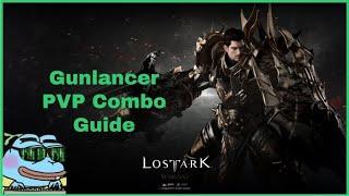 Lost Ark Gunlancer (Warlord) Fast PVP Combo Guide + Build