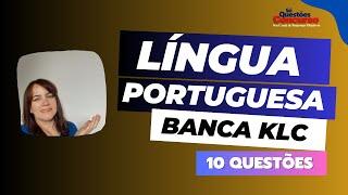 QUESTÕES LÍNGUA PORTUGUESA DA BANCA KLC -