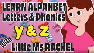 Best Learn Alphabet Phonics  Little Ms Rachel | Letters Y-Z | Preschool Toddler Learning Video