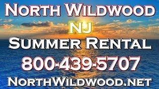 North Wildwood Rentals  2022 Call 800 439 5707   Newly Remodeled! Summer Vacation Rentals