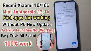 Redmi 10/10c Frp Bypass Android 13,14 Miui 14 | All Method Not Work 2024 | Find Apps Not work No PC