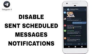 How To Disable Sent Scheduled Messages Notifications On Telegram X App