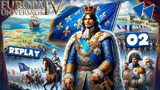 La FRANCE DOMINE DÉJÀ LE MONDE ? ► Europa Universalis 4 "FRANCE" #02 - Royleviking Replay