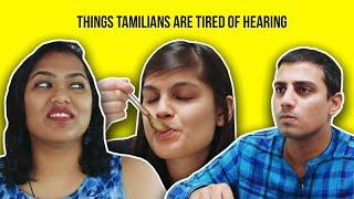 Things Tamilians Are Tired Of Hearing