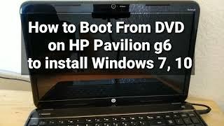 How to Boot From DVD on HP Pavilion g6 to install Windows 7