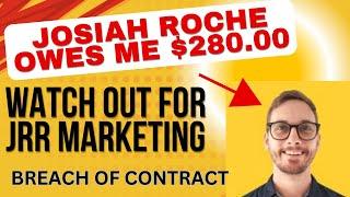 Josiah Roche - JRR Marketing Conversion Clinic Review | HE DISAPPEARED With My $280!