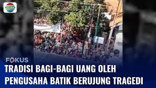 Pengusaha Batik di Pekalongan Gelar Tradisi Sebar Uang Berujung Petaka | Fokus