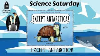 Science Saturday:  Except Antarctica!