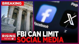 Breaking: SCOTUS Sides With Feds In Social Media CENSORSHIP Case—Huge Blow To Free Speech