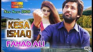 Kaisa Ishq Fahad Ali Latest Saraiki And Punjabi Song 2020