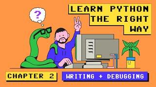 Python Tutorial for Beginners #2: Must have fundamentals lets write code!