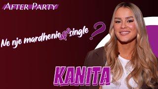 AfterParty - Kanita "Në një marrëdhënie apo single?"