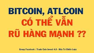 PHÂN TÍCH BITCOIN HÔM NAY VÀ CẬP NHẬT THỊ TRƯỜNG CRYPTO | BITCOIN, ATLCON CÓ THỂ VẪN RŨ MẠNH ??