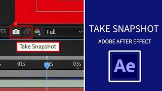 How To Take Snapshots In After Effects CC